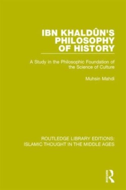 Ibn Khaldûn's Philosophy of History