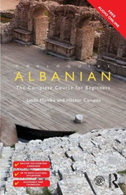 Colloquial Albanian The Complete Course for Beginners