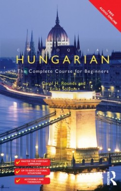 Colloquial Hungarian The Complete Course for Beginners