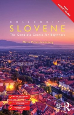 Colloquial Slovene The Complete Course for Beginners