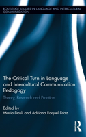 Critical Turn in Language and Intercultural Communication Pedagogy Theory, Research and Practice