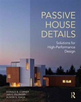 Passive House Details : Solutions for High-Performance Design*
