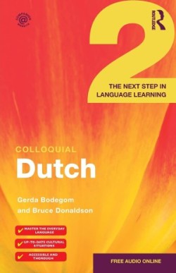 Colloquial Dutch 2 The Next Step in Language Learning