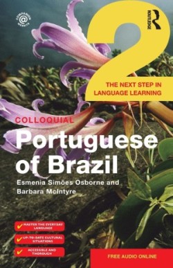 Colloquial Portuguese of Brazil 2 The next step in language learning