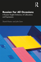 Russian For All Occasions A Russian-English Dictionary of Collocations and Expressions