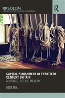 Capital Punishment in Twentieth-Century Britain