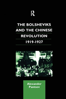 Bolsheviks and the Chinese Revolution 1919-1927