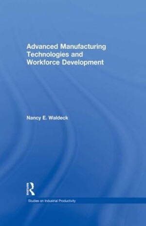 Advanced Manufacturing Technologies and Workforce Development