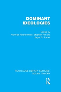 Dominant Ideologies (RLE Social Theory)