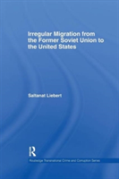 Irregular Migration from the Former Soviet Union to the United States