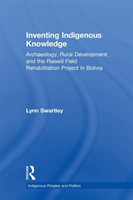 Inventing Indigenous Knowledge*