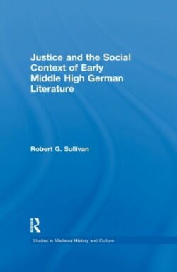 Justice and the Social Context of Early Middle High German Literature