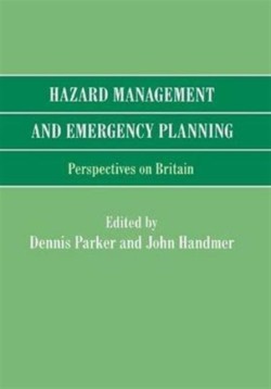 Hazard Management and Emergency Planning : Perspectives in Britain