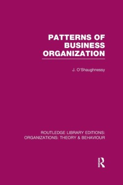 Patterns of Business Organization (RLE: Organizations)