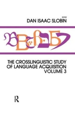 Crosslinguistic Study of Language Acquisition Volume 3