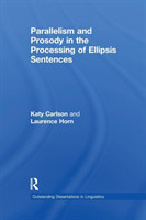 Parallelism and Prosody in the Processing of Ellipsis Sentences