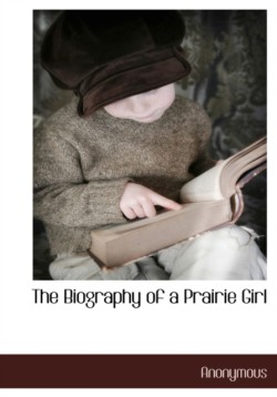 Biography of a Prairie Girl
