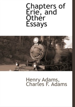 Chapters of Erie, and Other Essays