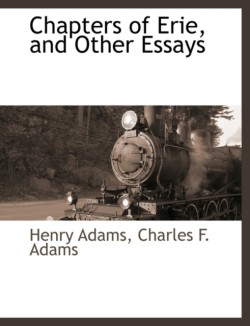 Chapters of Erie, and Other Essays