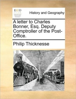 letter to Charles Bonner, Esq. Deputy Comptroller of the Post-Office.