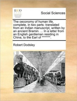 Oeconomy of Human Life, Complete, in Two Parts