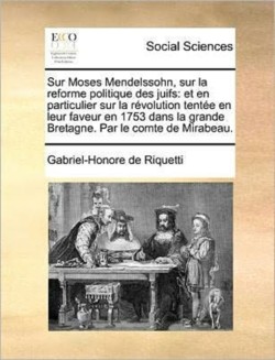 Sur Moses Mendelssohn, Sur La Reforme Politique Des Juifs