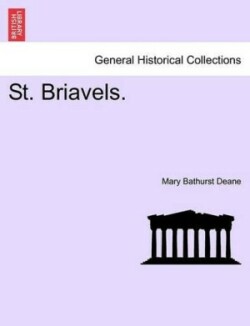 St. Briavels. Vol. I