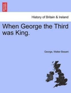 When George the Third Was King.