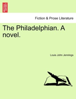 Philadelphian. a Novel.