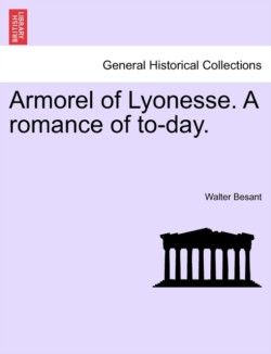 Armorel of Lyonesse. a Romance of To-Day.