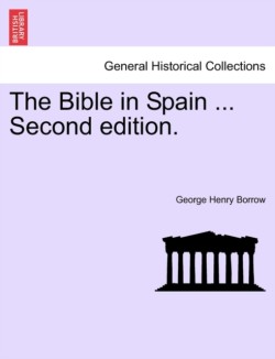 Bible in Spain ... Second edition.