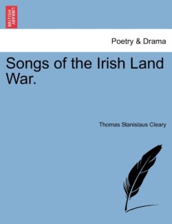 Songs of the Irish Land War.