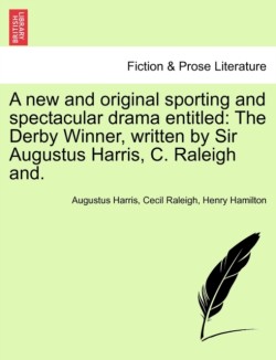 New and Original Sporting and Spectacular Drama Entitled