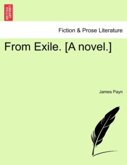 From Exile. [A Novel.]