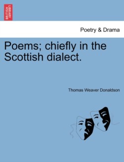 Poems; Chiefly in the Scottish Dialect.