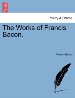 Works of Francis Bacon.