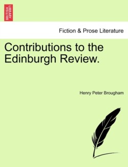 Contributions to the Edinburgh Review.