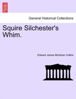 Squire Silchester's Whim.