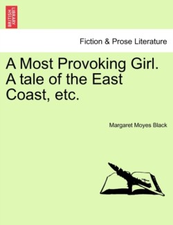 Etc.  a Most Provoking Girl. a Tale of the East Coast