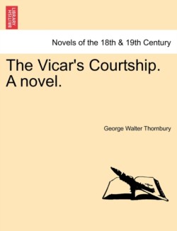 Vicar's Courtship. a Novel.