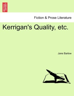 Kerrigan's Quality, Etc.