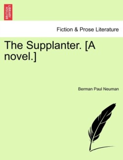 Supplanter. [A Novel.]