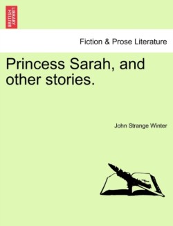 Princess Sarah, and Other Stories.