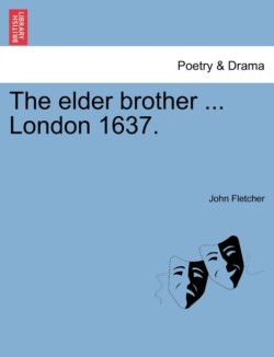 Elder Brother ... London 1637.