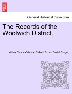 Records of the Woolwich District.