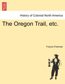 Oregon Trail, Etc.