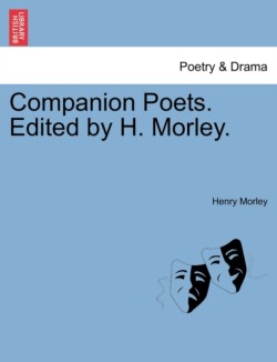 Companion Poets. Edited by H. Morley.