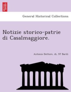 Notizie Storico-Patrie Di Casalmaggiore.