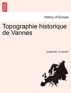 Topographie Historique de Vannes