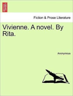 Vivienne. a Novel. by Rita.